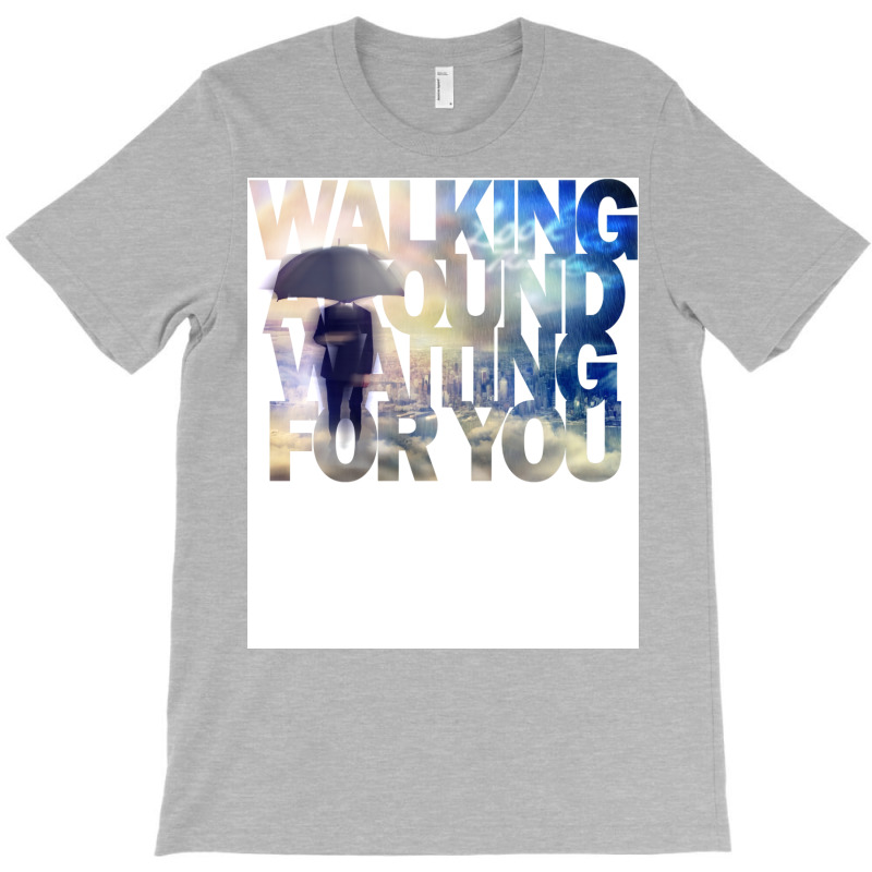 Walking Around T-shirt | Artistshot