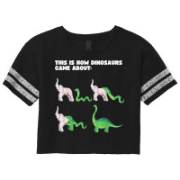 Funny Archeology Saying This Is How Dinosaurs Came About T Shirt Scorecard Crop Tee | Artistshot