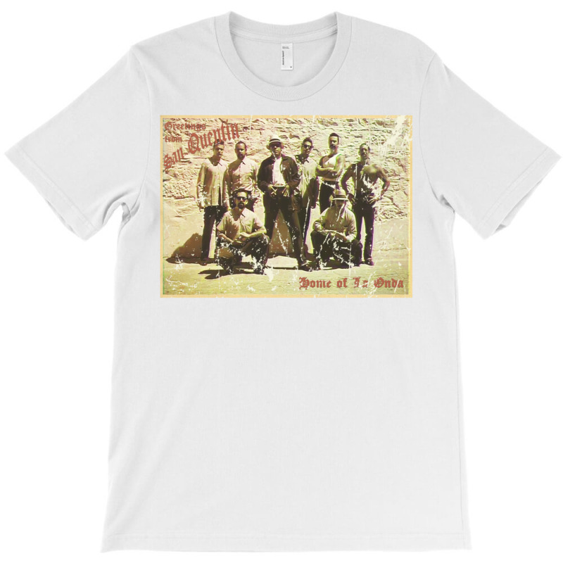 Greetings From San Quentin T-Shirt by glealcongerj | Artistshot