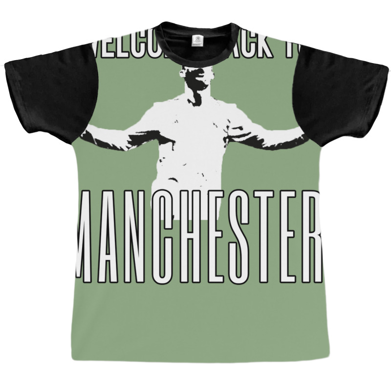 Welcome Back To Manchester Ronaldo 1 Graphic T-shirt | Artistshot