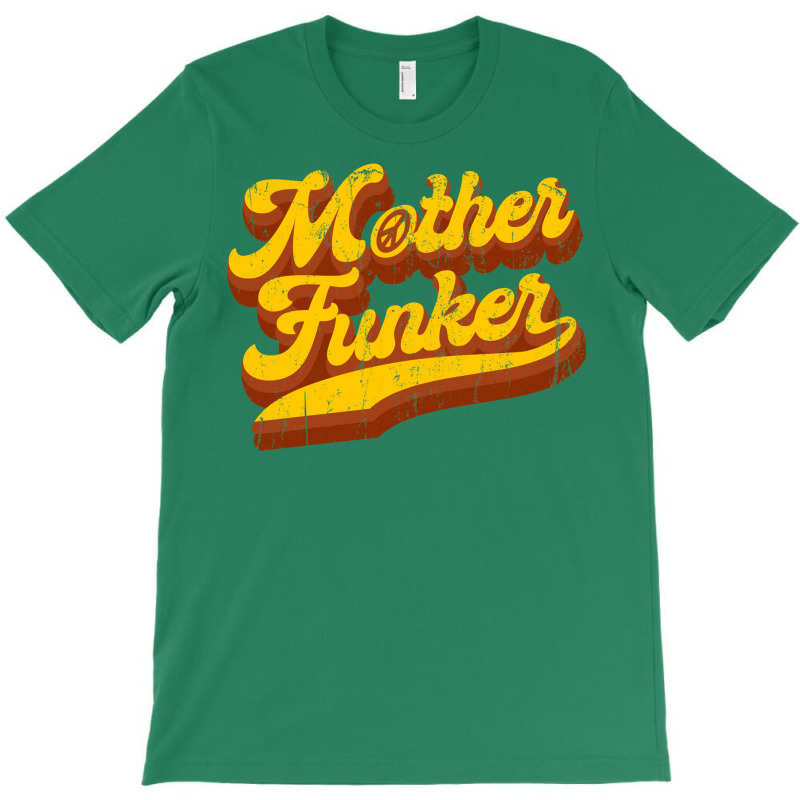 Mother Funker T-Shirt by uezawataish2 | Artistshot