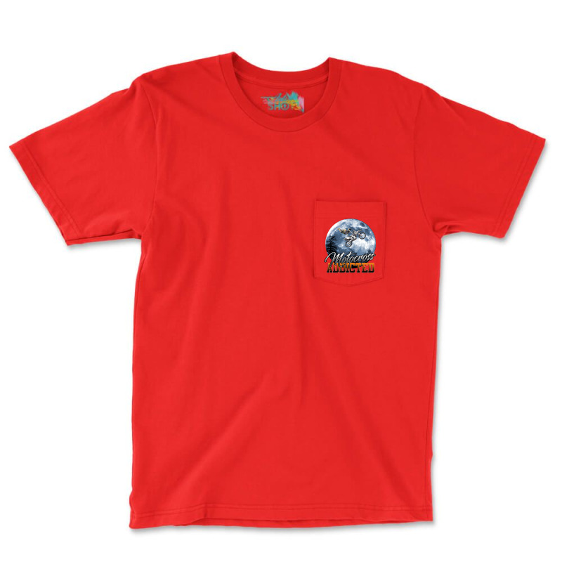 Motocross Addicted Pocket T-Shirt by uezawataish2 | Artistshot