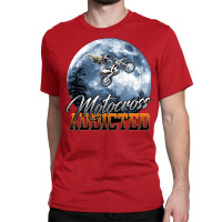 Motocross Addicted Classic T-shirt | Artistshot