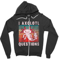 Retro 90s Axolotl Funny I Axolotl Questions Zipper Hoodie | Artistshot