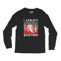 Retro 90s Axolotl Funny I Axolotl Questions Long Sleeve Shirts | Artistshot