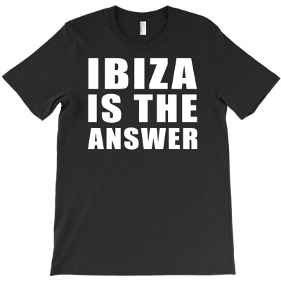 Ibiza Is The Answer T-shirt Designed By Budi Darman