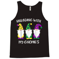 Parading With My Gnomies Mardi Gras Funny Gifts T Shirt Tank Top | Artistshot