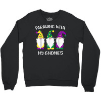 Parading With My Gnomies Mardi Gras Funny Gifts T Shirt Crewneck Sweatshirt | Artistshot