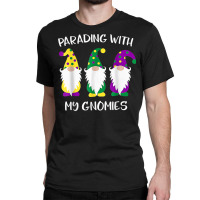 Parading With My Gnomies Mardi Gras Funny Gifts T Shirt Classic T-shirt | Artistshot