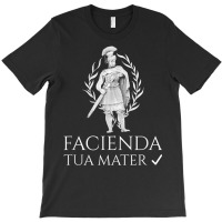 Funny Latin To Do List   Facienda   Tua Mater   Ancient Rome T Shirt T-shirt | Artistshot