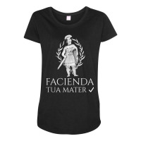 Funny Latin To Do List   Facienda   Tua Mater   Ancient Rome T Shirt Maternity Scoop Neck T-shirt | Artistshot