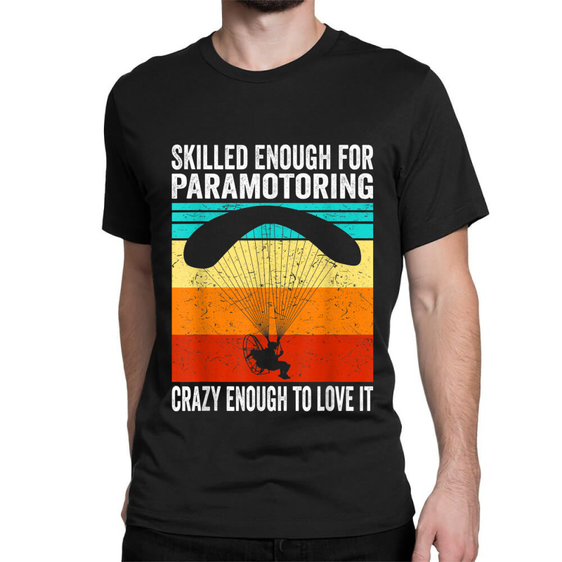 Skilled Enough For Paramotoring Vintage Paramotor Classic T-shirt | Artistshot