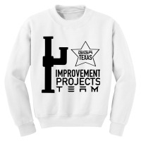 Improvement Projects Team Youth Sweatshirt | Artistshot