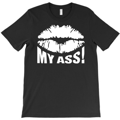 Kiss My Ass T-shirt Designed By Budi Darman