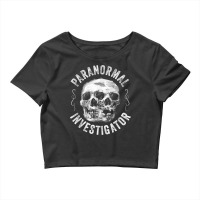 Ghost Hunting Paranormal Investigator T Shirt Crop Top | Artistshot