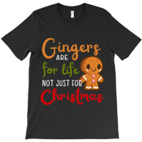 Gingers Are For Lif T-shirt | Artistshot