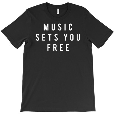 Music Sets You Free T-shirt Designed By Budi Darman