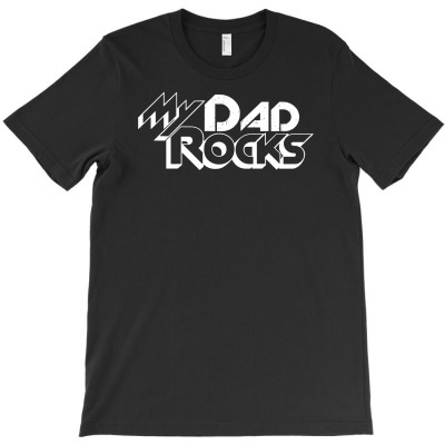 My Dad Rocks T-shirt Designed By Budi Darman