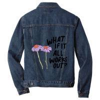 Floral What If It All Works Out Sweatshirt Men Denim Jacket | Artistshot