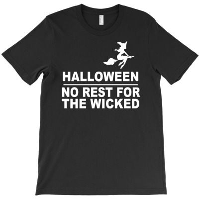 No Rest For The Wicked T-shirt Designed By Budi Darman