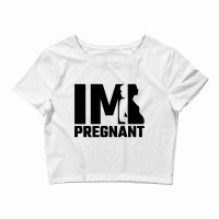 Im Pregnant Crop Top | Artistshot