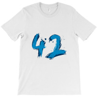 42 Only T-shirt | Artistshot