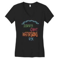 Sorry Can't Waterskiing Bye Women's V-neck T-shirt | Artistshot