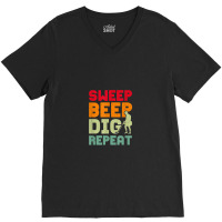 Sweep Beep Dig Repeat Metal Detecting V-neck Tee | Artistshot