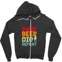 Sweep Beep Dig Repeat Metal Detecting Zipper Hoodie | Artistshot