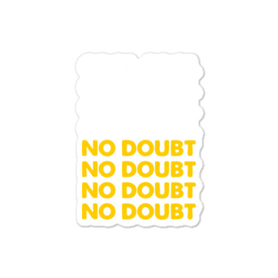 Cool Cool No Doubt No Doubt Sticker Designed By Minibays2
