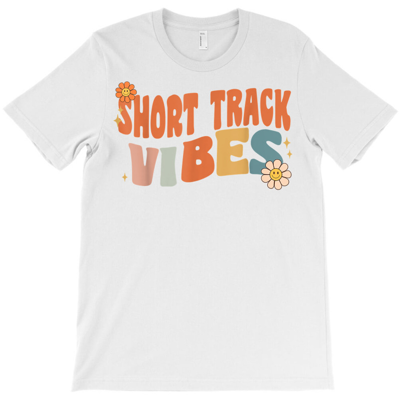 Groovy Short Track Vibes Costume Happy Teachers School Retro T Shirt T-shirt | Artistshot