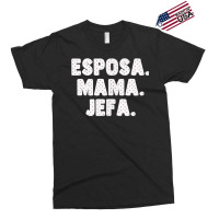 Spanish Español Madre Esposa Mama Jefa Womens Wife Mom Boss Exclusive T-shirt | Artistshot