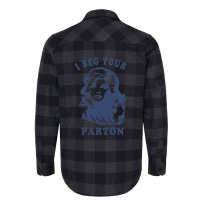 I Beg Your Parton-retro Flannel Shirt | Artistshot