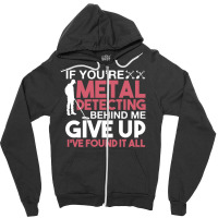 Funny Metal Detecting 1 Zipper Hoodie | Artistshot