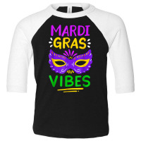 Mardi Gras Parade Mardi Gras Vibes Party T Shirt Toddler 3/4 Sleeve Tee | Artistshot