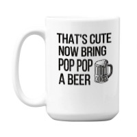 Funny Pop Pop Grandpa Fathers Day Gift Pop Pop Dad 15 Oz Coffee Mug | Artistshot