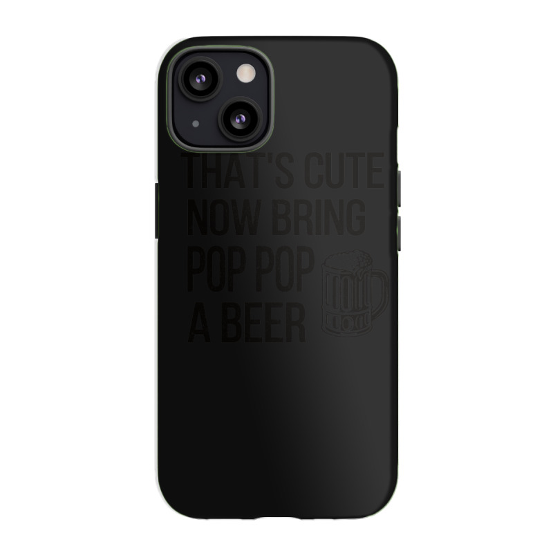 Funny Pop Pop Grandpa Fathers Day Gift Pop Pop Dad Iphone 13 Case | Artistshot