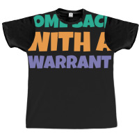 Great Rewards Come Back With A Warrant Gift For Movie Fans 1 Graphic T-shirt | Artistshot