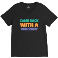 Great Rewards Come Back With A Warrant Gift For Movie Fans 1 V-neck Tee | Artistshot