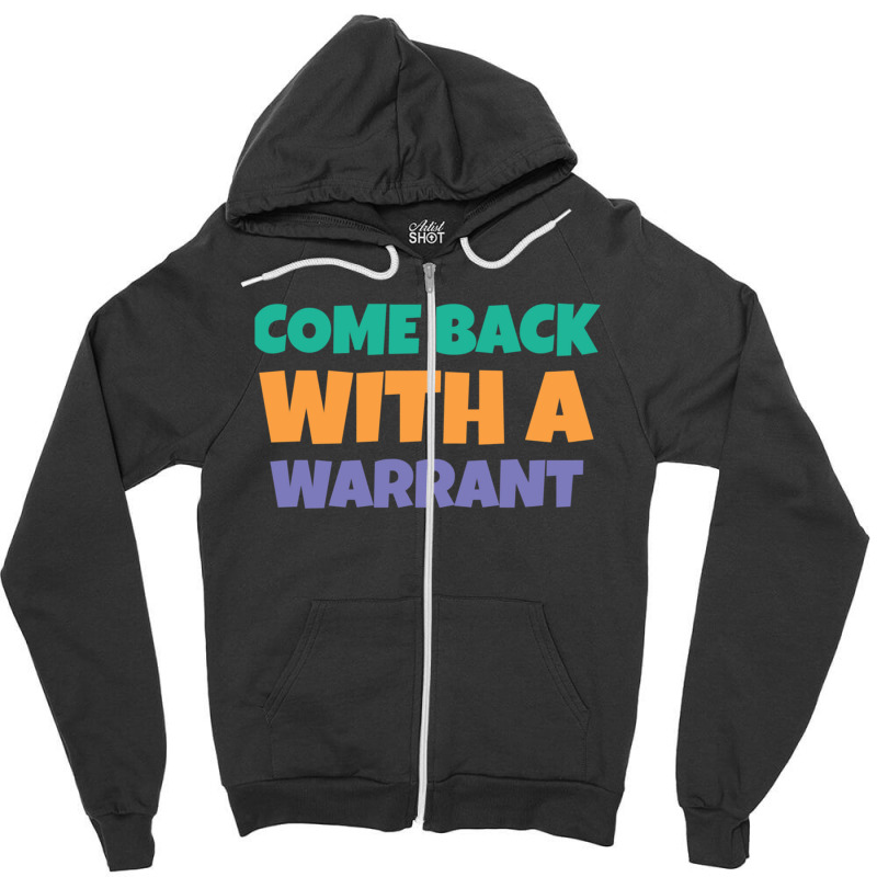 Great Rewards Come Back With A Warrant Gift For Movie Fans 1 Zipper Hoodie by CrystalWanda | Artistshot