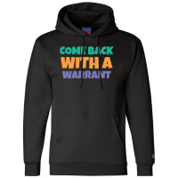 Great Rewards Come Back With A Warrant Gift For Movie Fans 1 Champion Hoodie | Artistshot