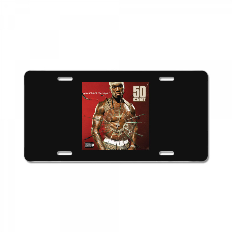 Get Rich Or Die Tryin' License Plate | Artistshot