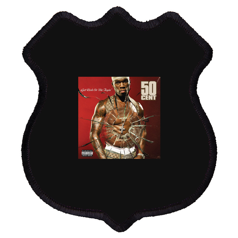 Get Rich Or Die Tryin' Shield Patch | Artistshot