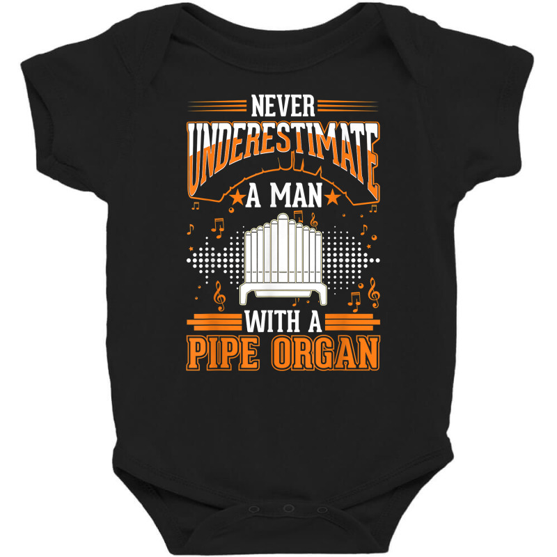 Organ Man Pipe Organ Player Organist T Shirt Baby Bodysuit by benoirme | Artistshot