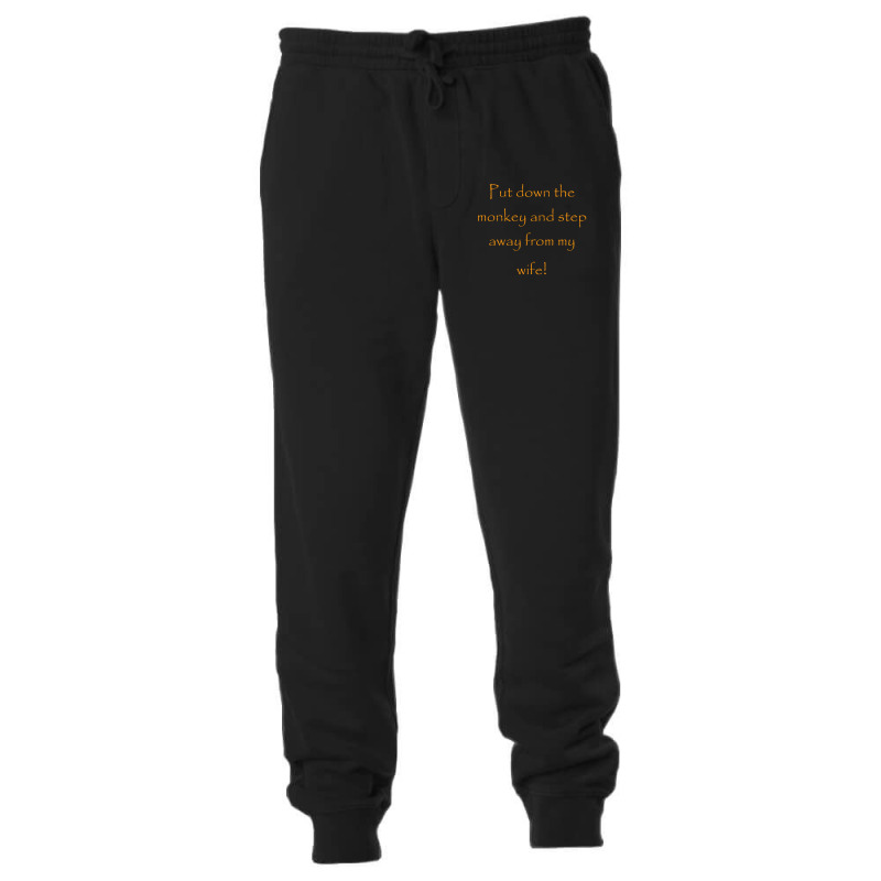 Put Down The Monkey And Step Away From My Wife   1 Unisex Jogger | Artistshot