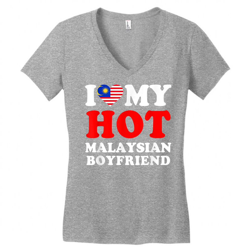 I Love My Hot Malaysian Boyfriend Funny Girlfriend T Shirt Women's V-Neck T-Shirt by mal1o2poncio | Artistshot