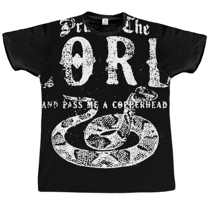 Praise The Lord And Pass Me A Copperhead T Shirt Graphic T-shirt | Artistshot