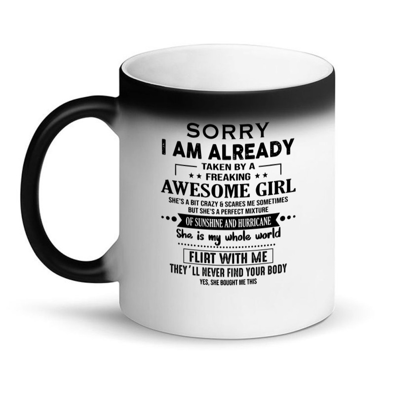 Sorry I Am Already Taken 1 Magic Mug | Artistshot