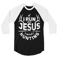 Jesus I Run On Jesus And Hunting Quote Christian Deer Hunter Pun 722 C 3/4 Sleeve Shirt | Artistshot