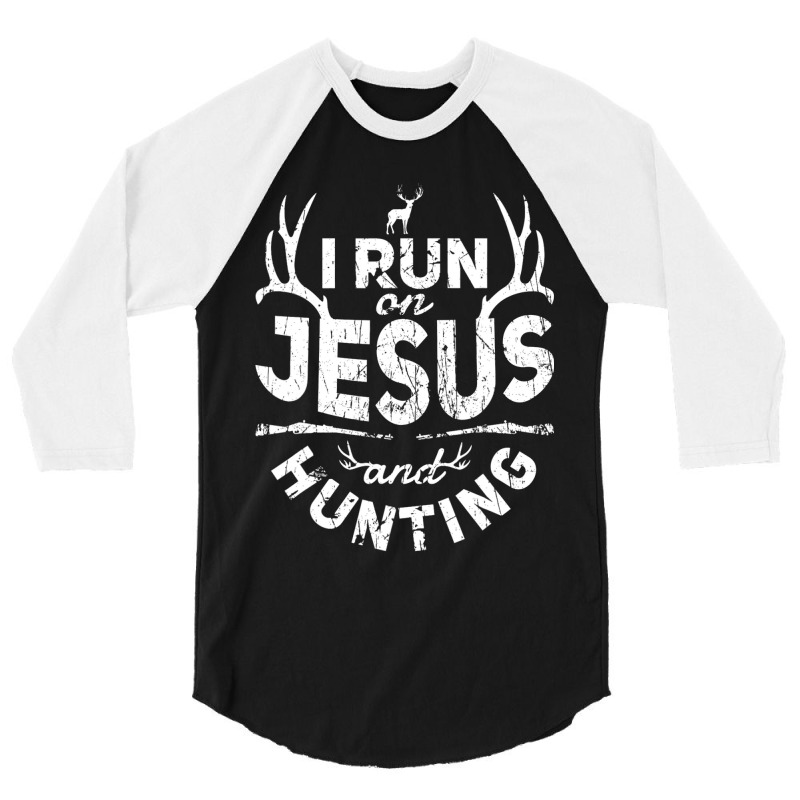 Jesus I Run On Jesus And Hunting Quote Christian Deer Hunter Pun 722 C 3/4 Sleeve Shirt by Karies_Store | Artistshot